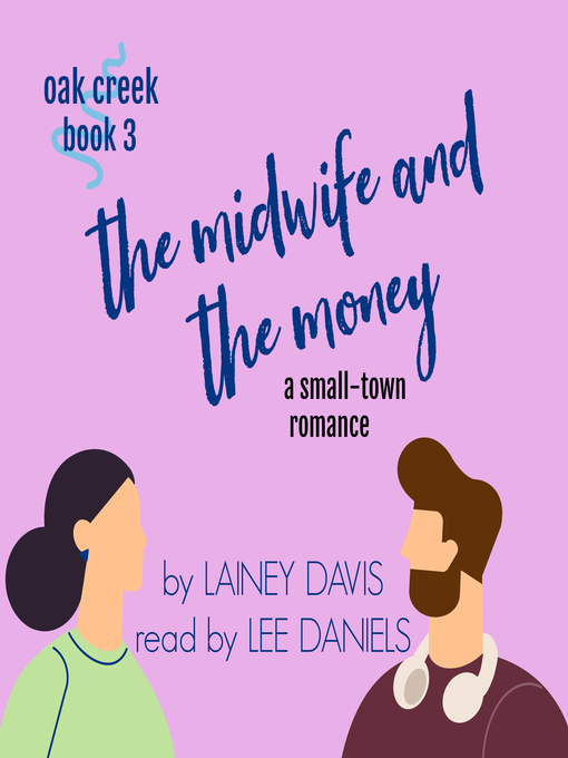 Title details for The Midwife and the Money (Oak Creek Book 3) by Lainey Davis - Available